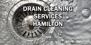 Drain Cleaning Services Hamilton